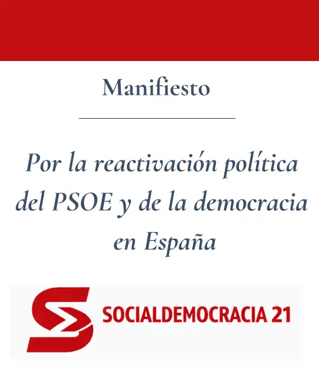 El Manifiesto de Socialdemocracia21: Un Llamado a la Renovación en el PSOE