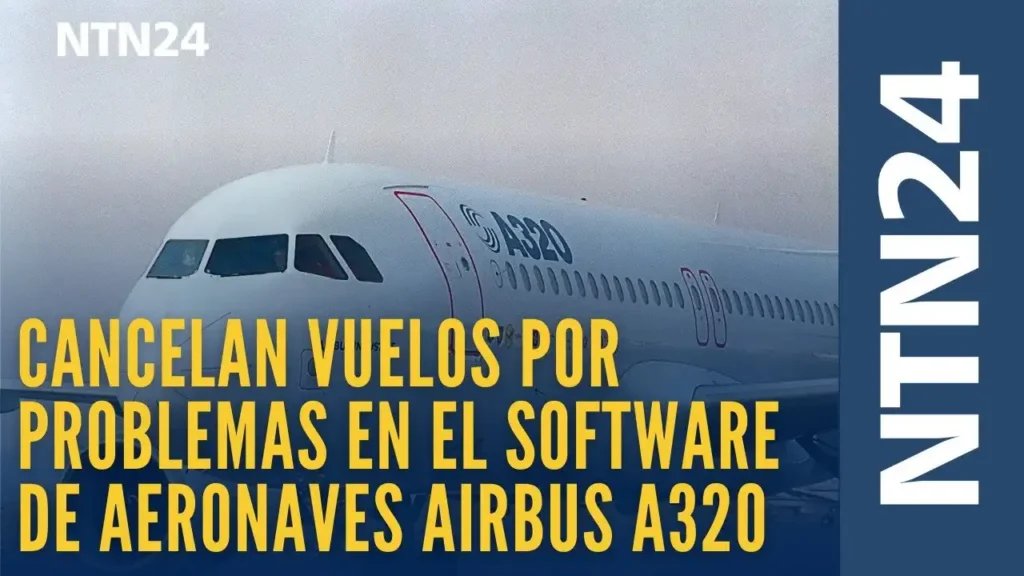 Impacto Global de las Cancelaciones Aéreas por Problemas en Aviones Airbus